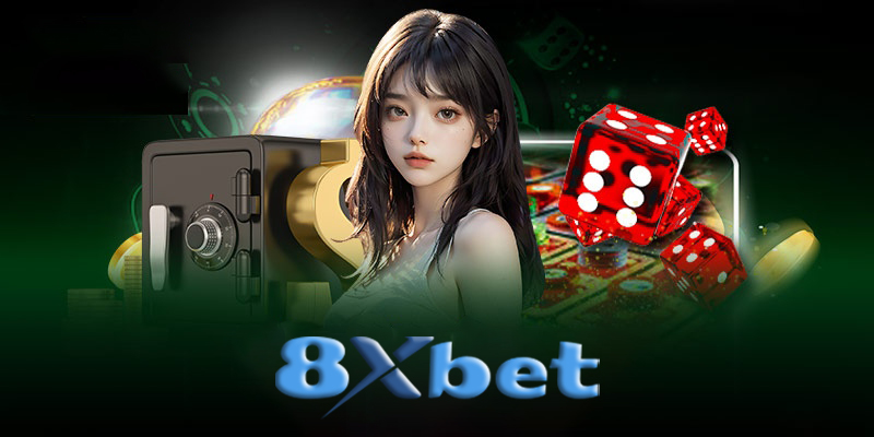 Cách lý do vì sao nên chọn nhà cái 8Xbet